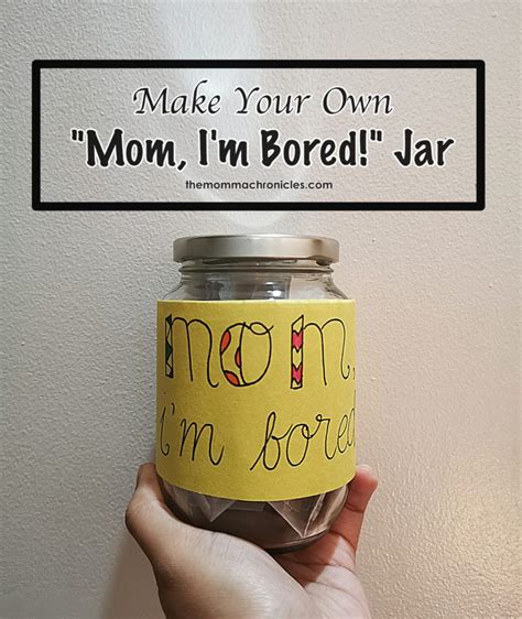 How To We Finally Made Our Own Mom Im Bored Jar The Momma Chronicles
