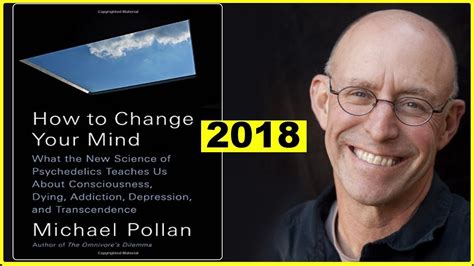 How To Change Your Mind The New Science Of Psychedelics Michael Pollan Youtube