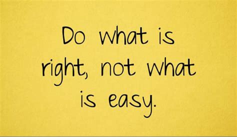 The time is always right to do what is right. Do what is right, not what is easy | Picture Number 2