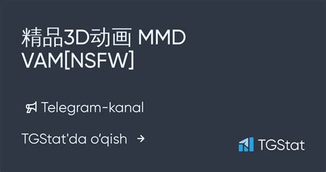 精品3d动画 Mmd Vam[nsfw] — Hentailsp Telegram Kanali — Tgstat