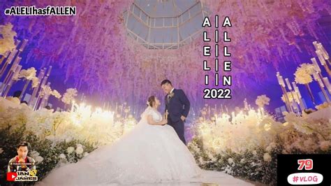 Aleli And Allen Wedding 🤵👰 April 19 2022 Ian James Tv Ianjamestv