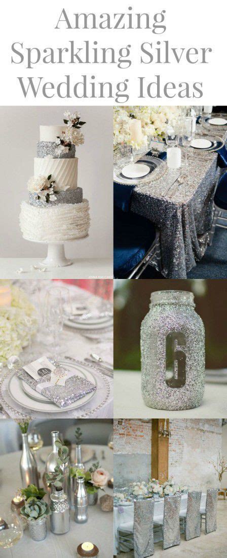 15 Silver Wedding Ideas Rustic Wedding Chic Wedding Anniversary