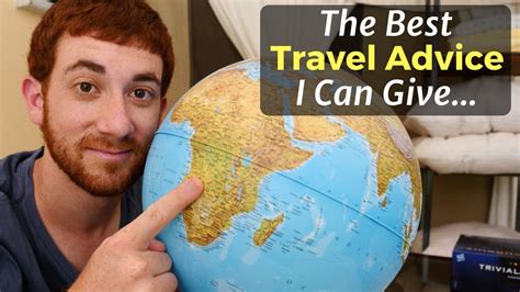 The Best Travel Advice I Can Give Youtube