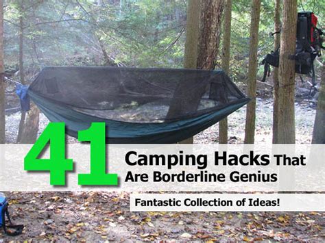 41 Camping Hacks That Are Borderline Genius