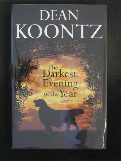 The Darkest Evening Of The Year By Dean Koontz As New Hardcover 2007
