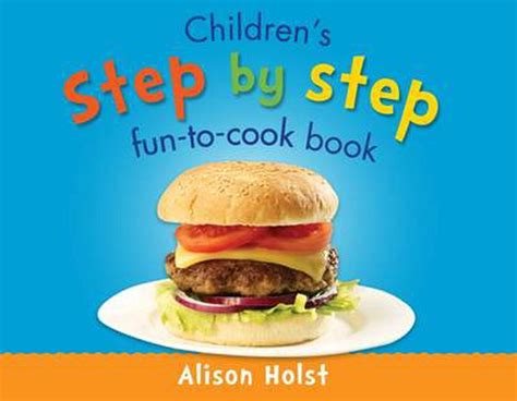 Childrens Step By Step Fun To Cook Book By Alison Holst