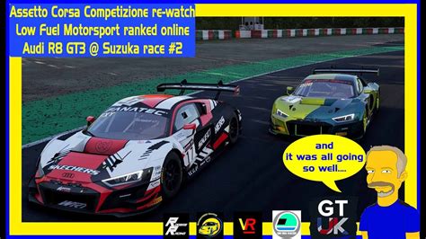 Assetto Corsa Competizione Re Watch Low Fuel Motorsport Ranked Online