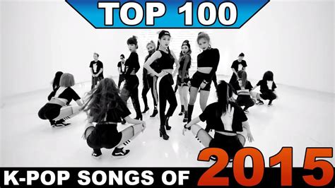 During this year was eligible. The Ultimate TOP 100 K-Pop Songs of 2015 (Year-End Chart ...