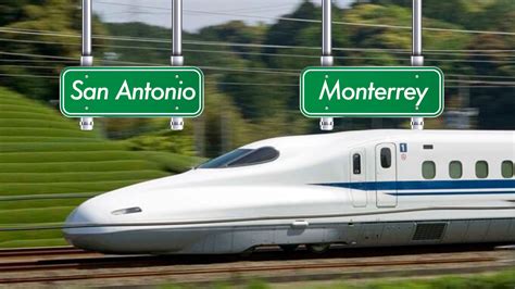Tren bala de San Antonio a Monterrey este es el proyecto que busca la creación de una ruta