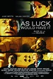 As Luck Would Have It (2011) - IMDb
