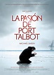 La pasión de Port Talbot | Carteles de Cine