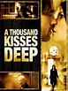 Watch A Thousand Kisses Deep | Prime Video