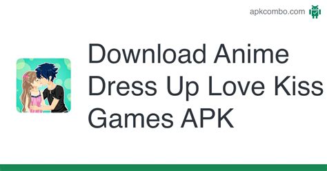 Anime Dress Up Love Kiss Games Apk Android Game Free Download