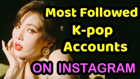 Top 15 Most Followed Kpop Accounts On Instagram Youtube