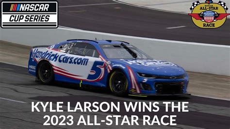Kyle Larson Wins The 2023 All Star Race Youtube