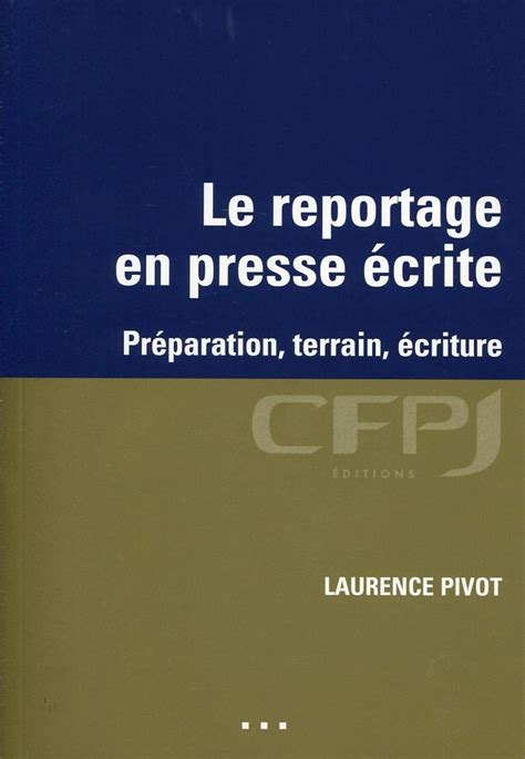 Jp Le Reportage En Presse écrite Laurence Pivot 本