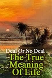 Slang terms with the same meaning. Deal or No Deal; The True Meaning of Life, by Wade Welch ...