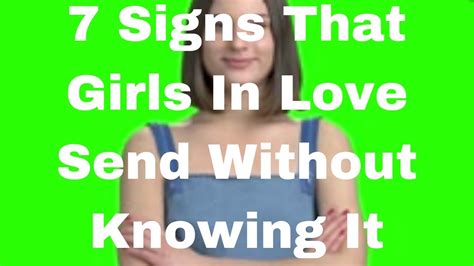 7 Signs That Girls In Love Send Without Knowing It Youtube
