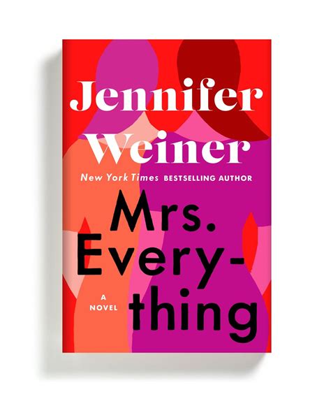 jennifer weiner s new book mrs everything isn t the novel she thought she d write after the