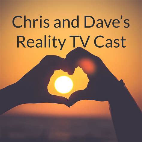 muck rack chris and dave s reality cast married at first sight love island and bachelorette