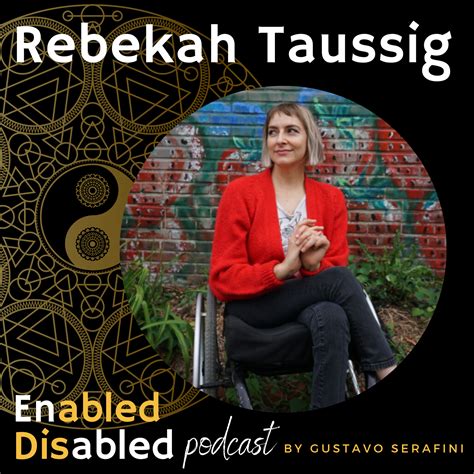 Rebekah Taussig — Enabled Disabled