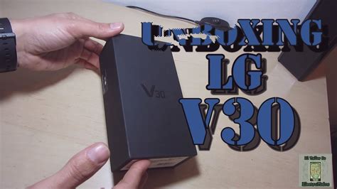 Unboxing Lg V30 Azul Youtube