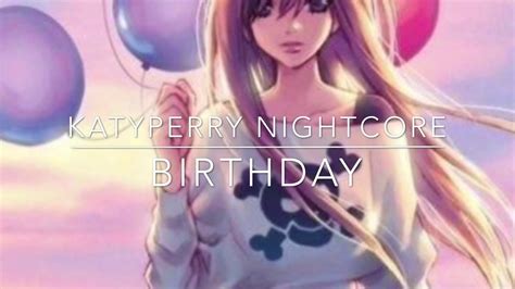 Nightcore Birthday Katy Perry Youtube