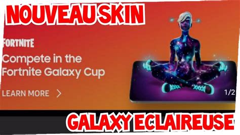 Comment Avoir Le Nouveau Skin Éclaireuse Galaxy Galaxy Cup Fortnite