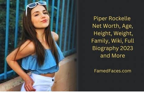 Piper Rockelle Dad Mom Age Net Worth Height Boyfriend Wiki Full
