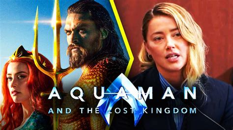 Amber Heards Next Legal Battle May Clash With Aquaman 2 Release