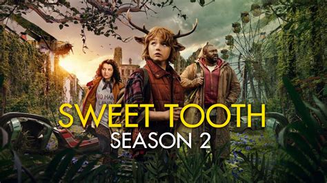 Sweet Tooth Season 2 Regarding The Release Date And Other Info