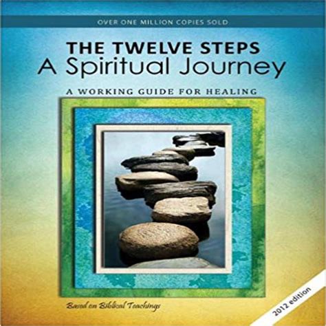 The Twelve Steps A Spiritual Journey Rev Tools For Recovery