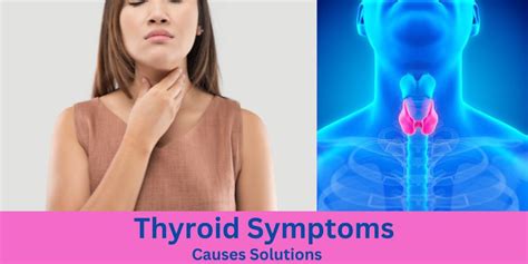 Thyroid Symptoms Causes Treatment