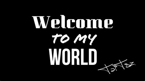 【welcome to my world】 youtube