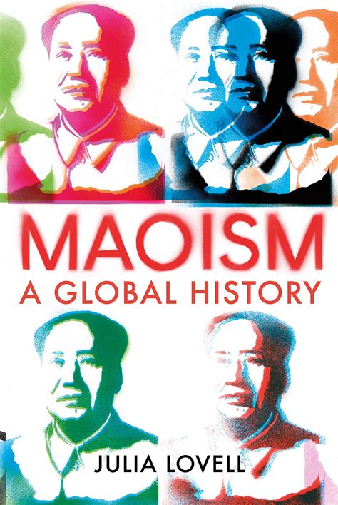Book Review Maoism A Global History By Julia Lovell Lse Review Of Books