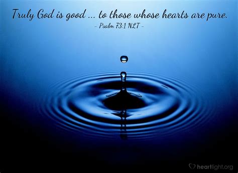 Psalm 731 Nlt Illustrated God Is Good — Heartlight® Gallery