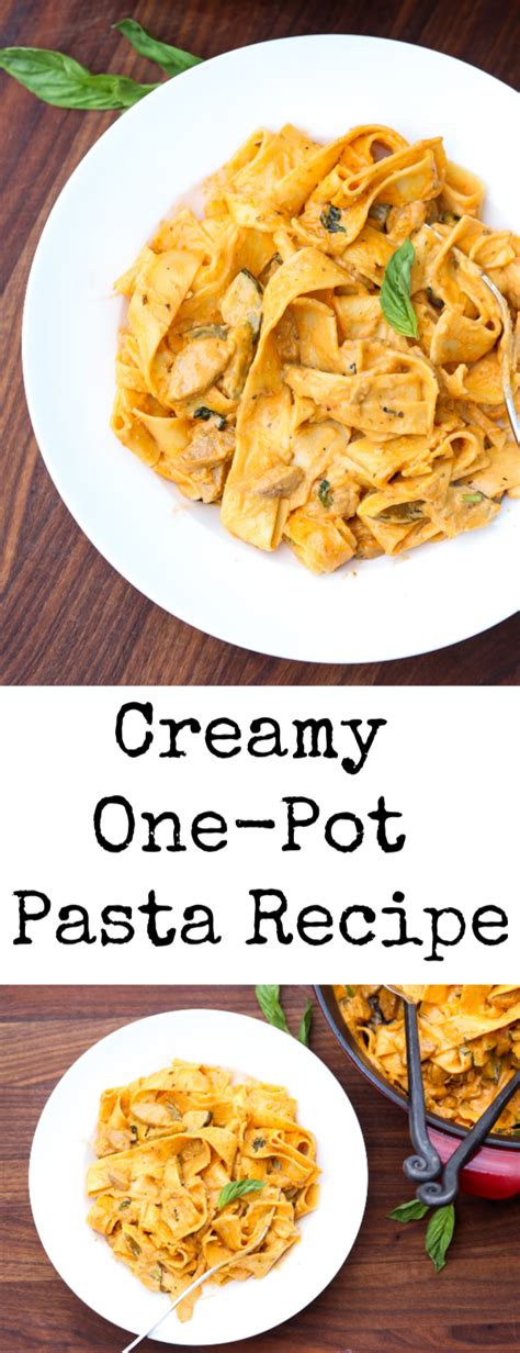 Creamy One Pot Pasta In Minutes Of Your Time You Can Have The Most