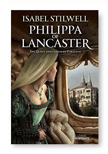 Philippa Of Lancaster English Princess Queen Of Portugal By Isabel