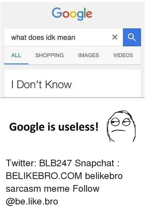 🅱️ 25 Best Memes About What Does Idk Mean What Does Idk