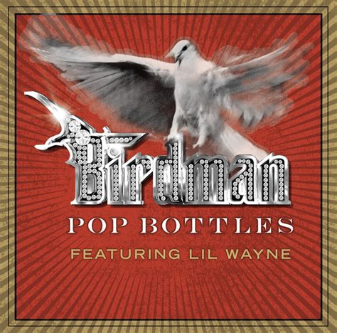 birdman featuring lil wayne pop bottles releases discogs