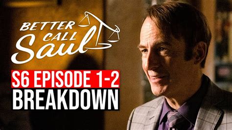 Better Call Saul Season 6 Episode 1 2 Breakdown Recap And Review Youtube