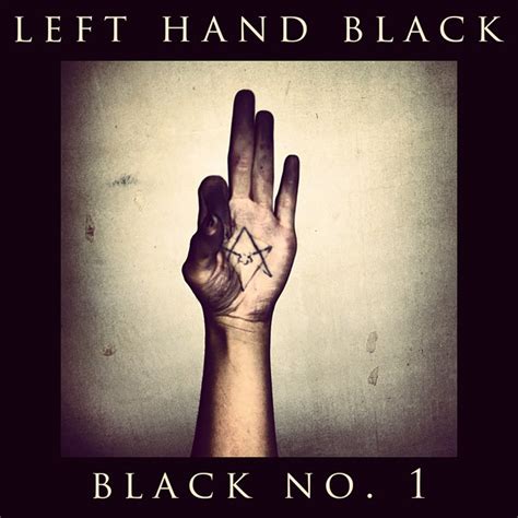 Black No 1 Left Hand Black