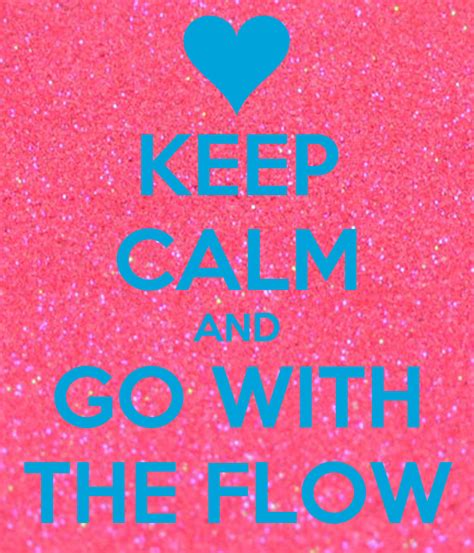 Keep Calm And Go With The Flow Poster Jj Keep Calm O Matic