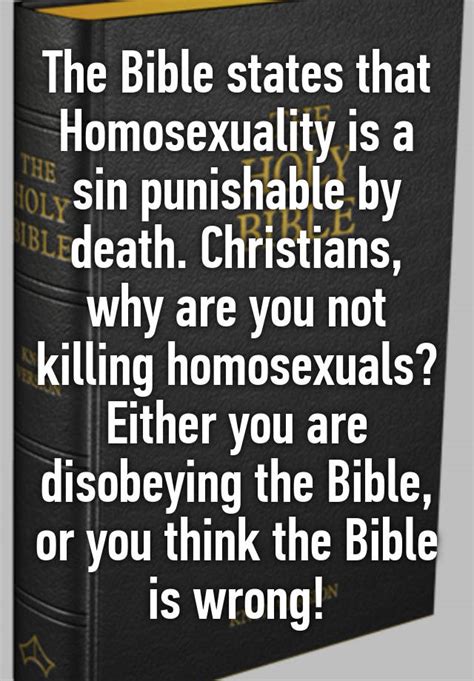 The Bible States That Homosexuality Is A Sin Punishable By Death