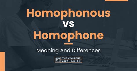 Homophonous Vs Homophone Meaning And Differences