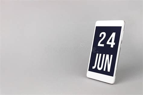 June 24th Day 24 Of Month Calendar Date Smartphone With Calendar Day