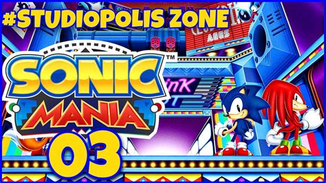 Sonic Mania 03 Studiopolis Zone Youtube