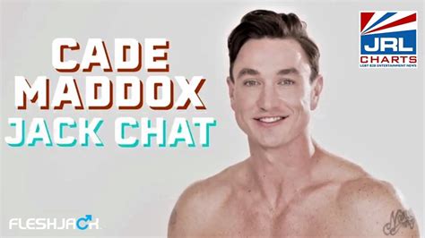 Fleshjack Presents Jack Chat With Cade Maddox Watch Jrl Charts