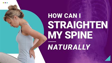How Can I Straighten My Spine Naturally Youtube