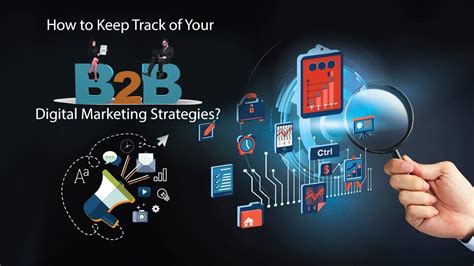 How To Keep Track Of Your B2b Digital Marketing Strategies Medicoleads